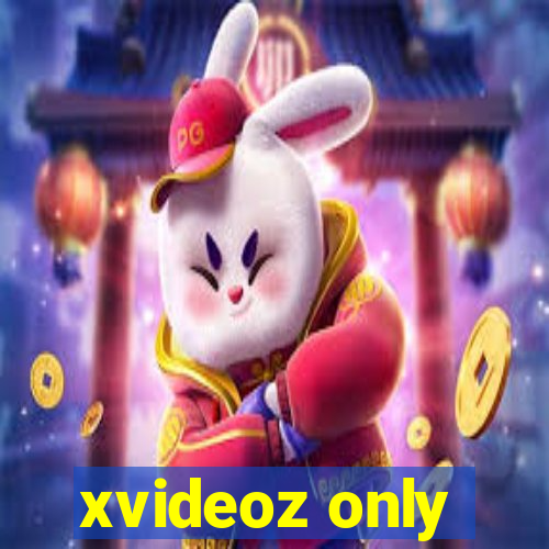 xvideoz only